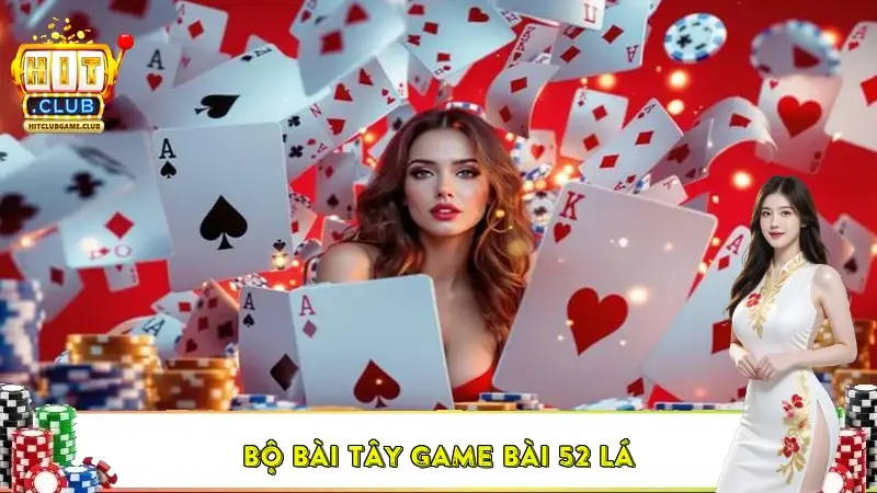 Bộ bài Tây Game Bài 52 lá – Nền tảng cho mọi trò chơi bài