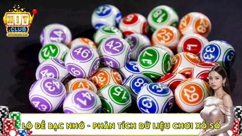 Lô Đề Bạc Nhớ – Phân Tích Dữ Liệu Chơi Xổ Số Online
