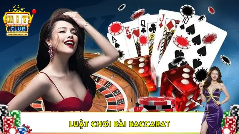 Luật Chơi Bài Baccarat – Bí quyết dựa trên xác suất và chiến lược