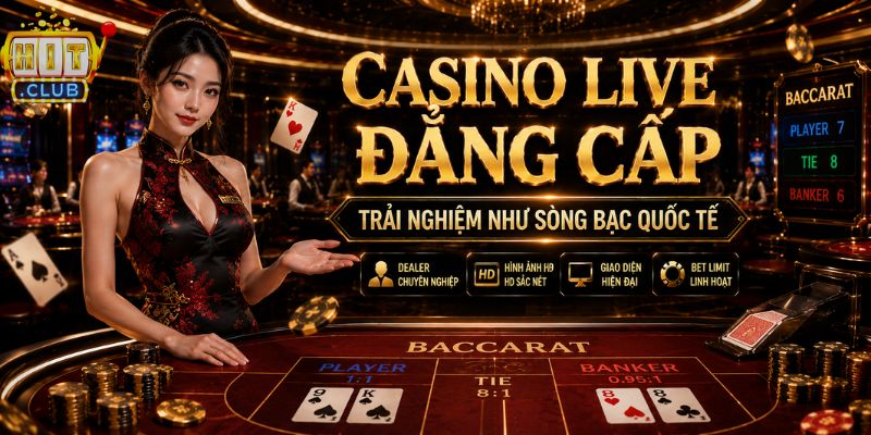 HitClub ⭐️ Link Vào Hit Club Mới T8/2026 Ưu Đãi Khủng Casino trực tuyến HITCLUB